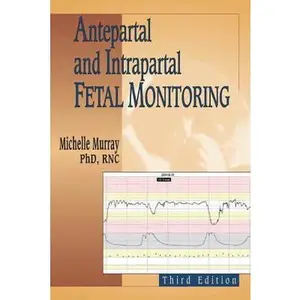 USED-Antepartal and Intrapartal Fetal Monitoring by Murray, Michelle (Paperback)