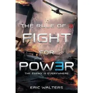 The Rule of Three: Fight for Power by Walters, Eric