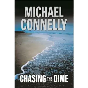 USED-Chasing the Dime by Michael Connelly (Hardcover)