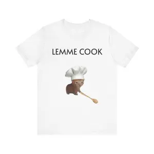 Funny Cat Meme T-Shirt - 'LEMME COOK' Cute Chef Cat Shirt for Cat Lovers & Foodies, Full Colors, Full Sizes, For Men, For Women, gift for him gift for her