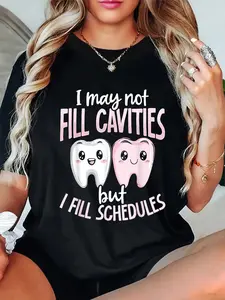 100% Cotton Unisex Dental Receptionist Filling Schedules Funny Dentistry T-Shirt Graphic Printed Casual Round Neck T shirt