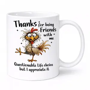 Humorous Chicken Print Ceramic Coffee Mug Featuring Thanks for Being Friends with Me Quote