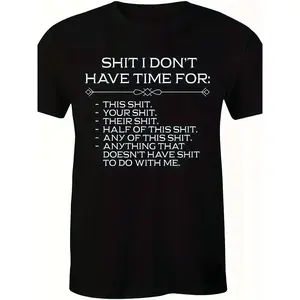 Men'S Relaxed Short-Sleeve Tee Featuring A Striking "SHIT I DON'T HAVE TIME FOR" Graphic, Designed with A Casual Crew Neck, Made From Soft, Perfect for Street Style, with A Bit of Stretch for Comfort