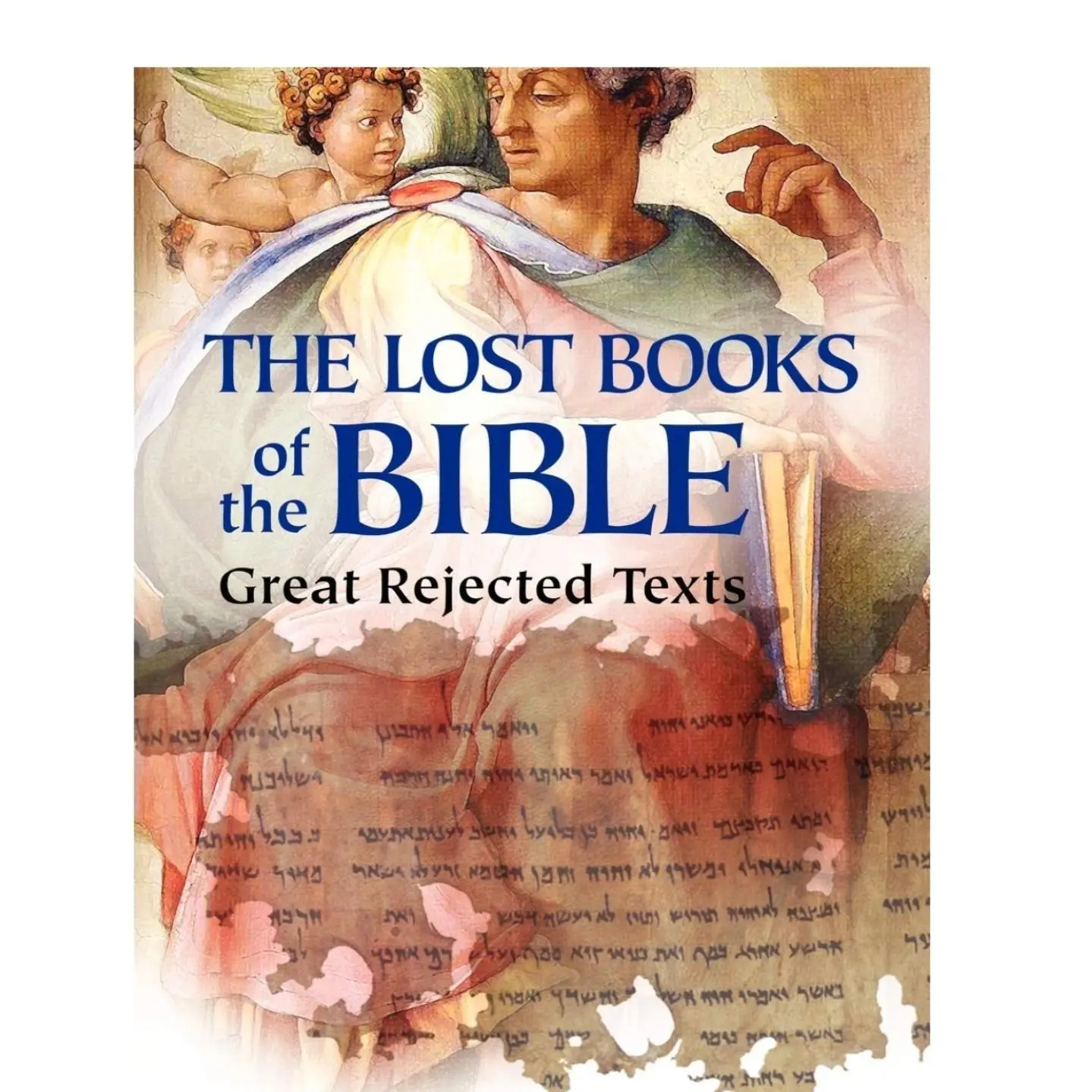 Lost Books of the Bible - The Great Rejected Texts, English Book for Religion & Philosophy, Humanities & Social Sciences Enthusiasts