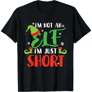 100% Cotton I'm Not An Elf I'm Just Short - Xmas Christmas T-Shirt