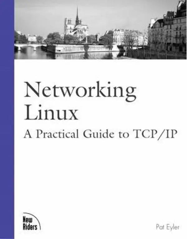 USED-Networking Linux: A Practical Guide to TCP/IP by Pat Eyler (Paperback)