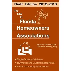 USED-The Law of Florida Homeowners Associations: Single Family Subdivisions Townhouse & Cluster Developments Master Community Associations by Peter M. Dunbar (Paperback)