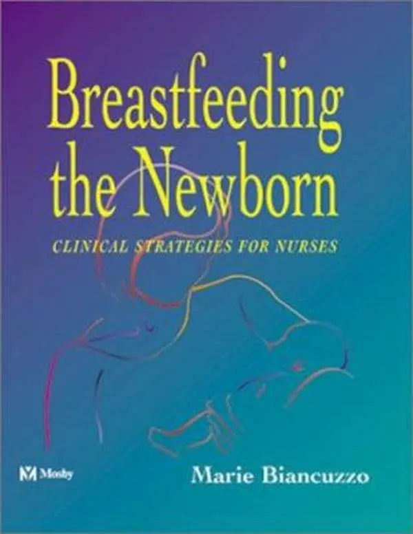 USED Book - Breastfeeding the Newborn: Clinical Strategies for Nurses by Marie Biancuzzo RN  MS  IBCLC (Hardcover) - english