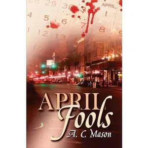USED-April Fools by Mason, A. C. (Paperback)
