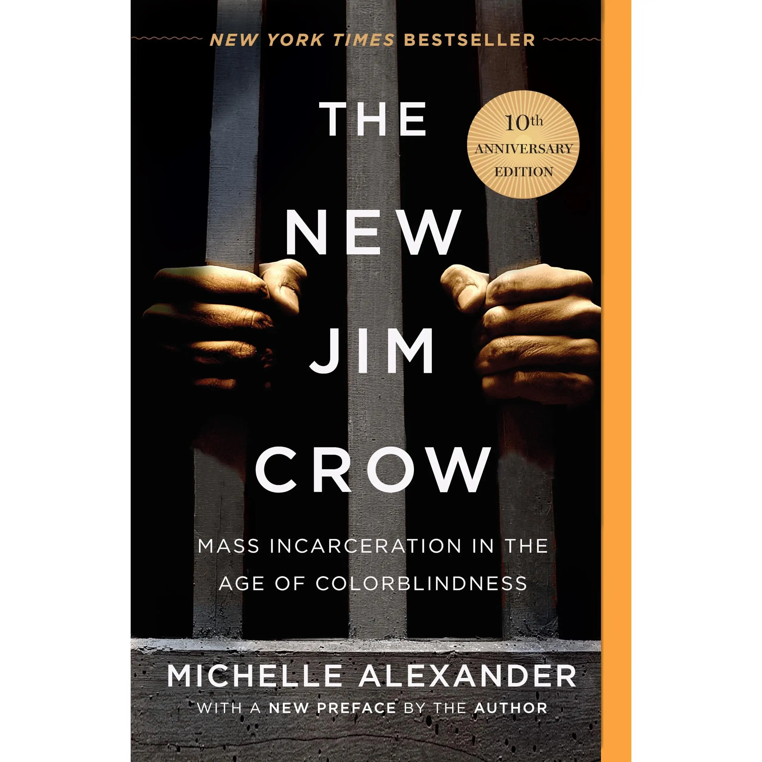 The New Jim Crow: Mass Incarceration in the Age of Colorblindness -- Michelle Alexander - Paperback