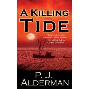 USED-A Killing Tide by P. J. Alderman (Paperback)