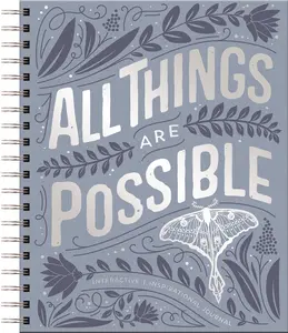 All Things Are Possible: Interactive Inspirational Journal by DaySpring [Paperback Book]