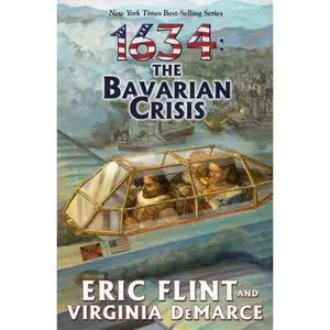 USED-1634: The Bavarian Crisis by Flint, Eric (Hardcover)