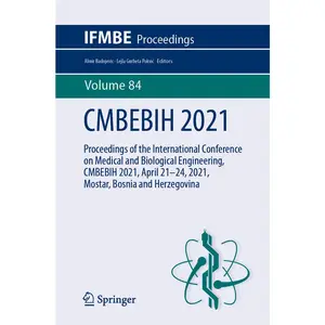 USED-Cmbebih 2021: Proceedings of the International Conference on Medical and Biological Engineering, Cmbebih 2021, April 21-24, 2021, Mostar, Bosnia and H (Paperback)