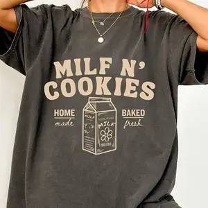 Milf n cookies Shirt stay at home milf Shirt Unisex Full Size Top Womenswear