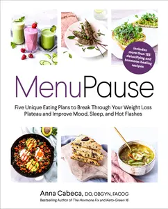 USED-Menupause: Five Unique Eating Plans to Break Through Your Weight Loss Plateau and Improve Mood, Sleep, and Hot Flashes by Cabeca, Anna (Hardcover)