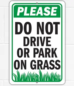 Metal Sign - Please Do Not Drive or Park on Grass - Please Do Not Park on Grass, Keep Off, No Parking, Stay Away Sign - Use Indoor/Outdoor - Compliance Yard, Private Property Sign, Public Notice 8x12