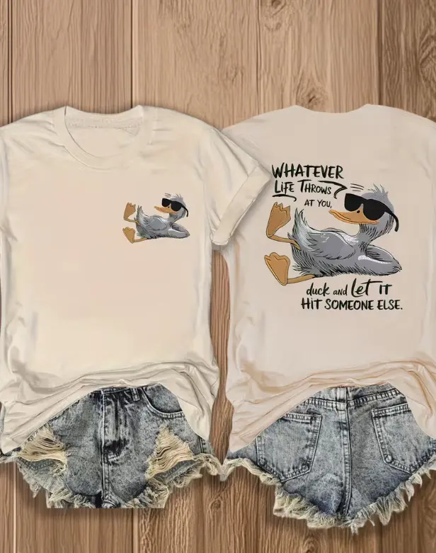 Whatever Life Throws At You Duck And Let It Hit Someone Else Funny Duck Print Beige Crew Neck Casual Short Sleeve Graphic T-Shirt