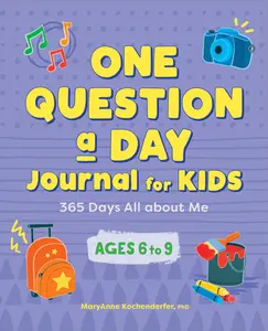 One Question a Day Journal for Kids: 365 Days All about Me -- Maryanne Kochenderfer - Paperback