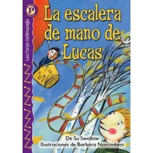 USED-La escalera de mano de Lucas (Luke's Own Ladder), Level P (Lightning Readers (Spanish)) (Spanish Edition) by Su SWALLOW (Paperback)