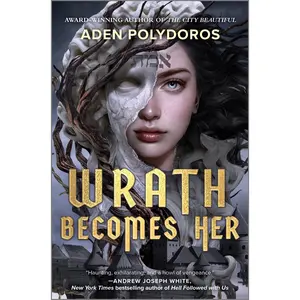 Wrath Becomes Her by Aden Polydoros [Hardback Book]