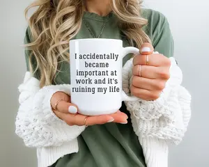 Funny Work Mug, I Accidentally Became Important at Work Mug, Coworker Gift