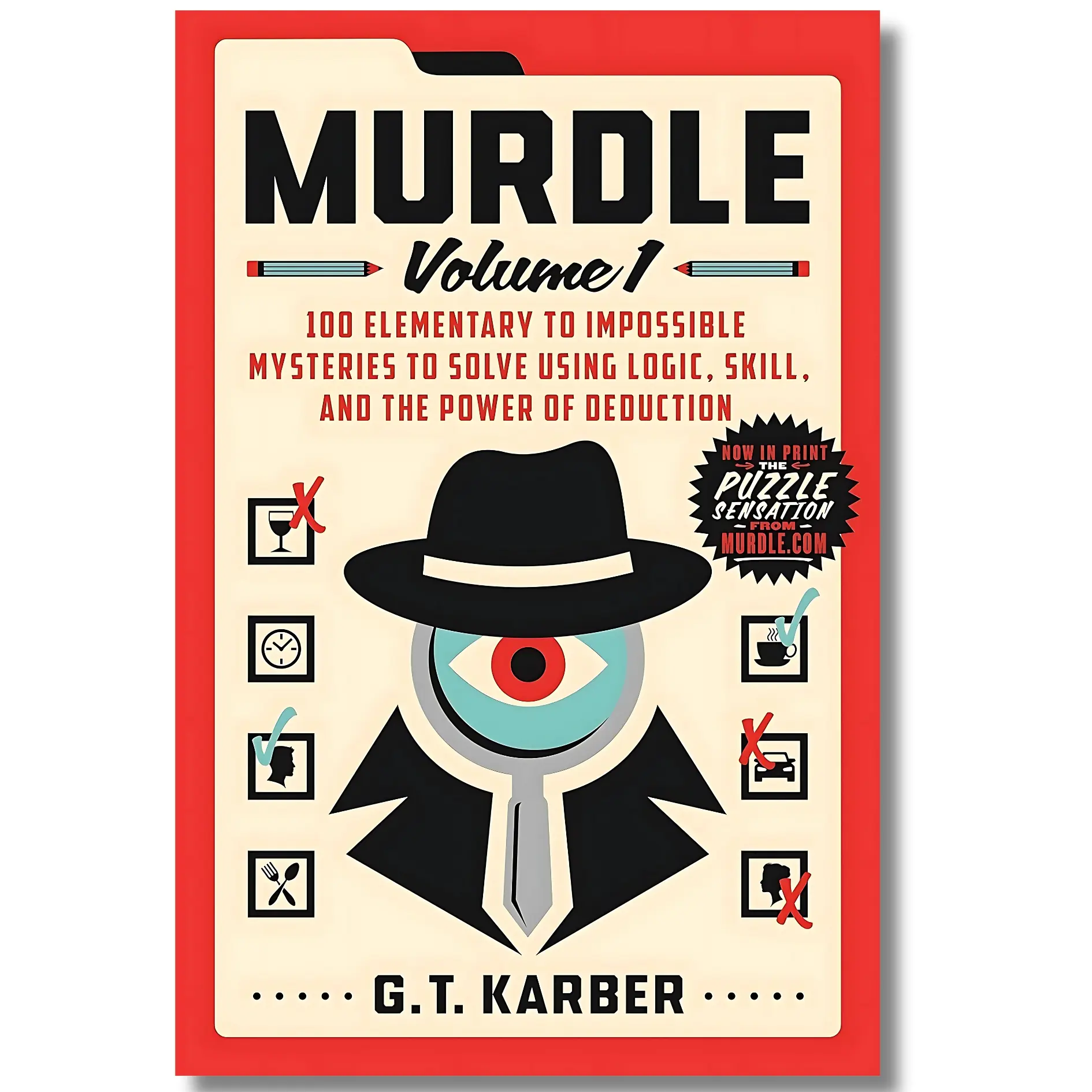 Murdle: Volume 1 (Murdle, 1) - Adult & Teen Interactive Murder Detective Mystery Activity Book, 100 Original Logic Puzzles, Codes, Maps, Brain Teasers, Whodunit Challenges, Illustrations