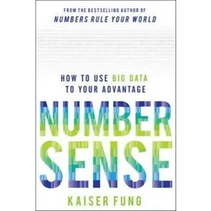 USED Book - Numbersense: How to Use Big Data to Your Advantage by Fung, Kaiser (Hardcover) - english