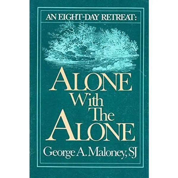 USED Book - Alone With the Alone: An Eight-Day Retreat by George A. Maloney (Paperback) - english