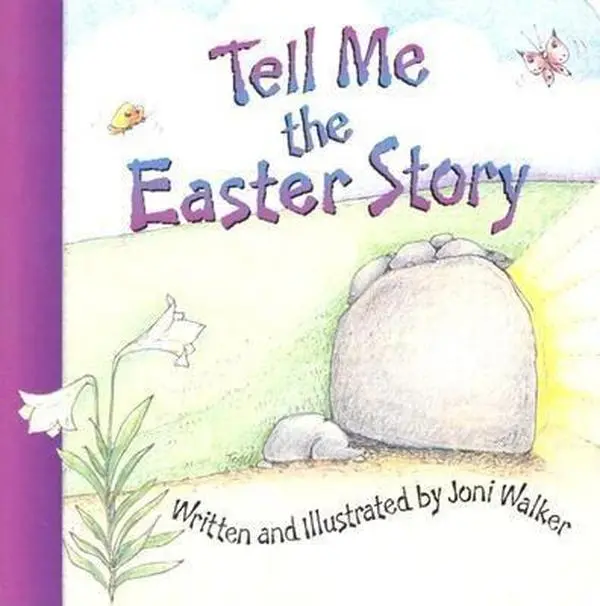 USED-Tell Me the Easter Story by Joni Walker (Unknown)