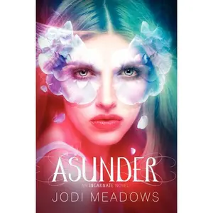 Asunder (Incarnate Trilogy: Volume Number 2) by Jodi Meadows [Paperback Book]