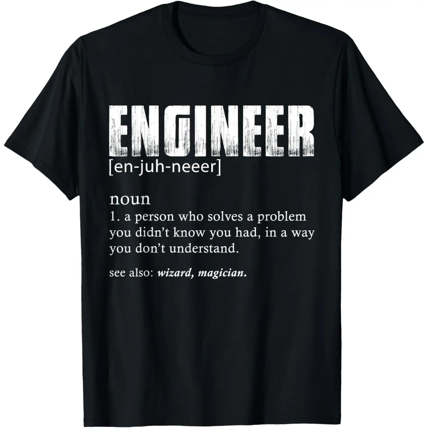 Engineer Definition T Shirt Funny Engineering T-Shirt,Made in USA