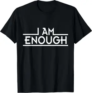 100% Cotton  Unisex I Am enough inspirational and motivational gift t-shirt
