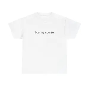 BUY MY COURSE SHIRT - larping, course seller, chad, money, funny, tshirt
