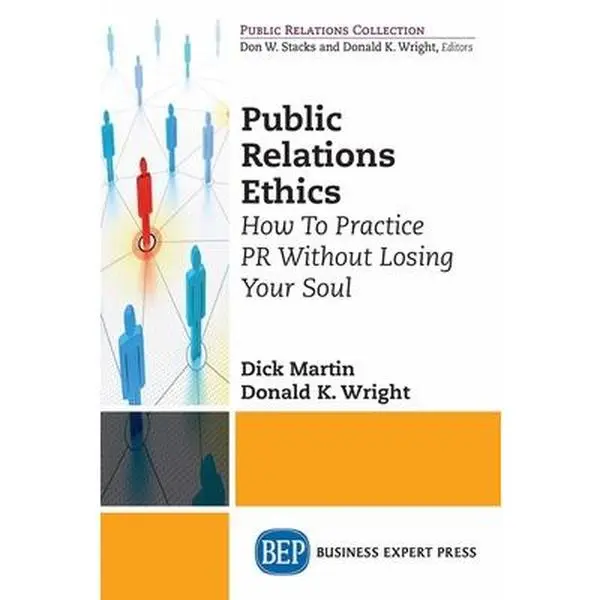 USED Book - Public Relations Ethics: How To Practice PR Without Losing Your Soul by Martin, Dick (Paperback) - english
