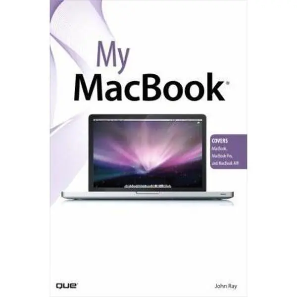 Used Copy - Instructional Book "My MacBook" by John Ray - Softcover, English, Troubleshoot Tips, 1.3 lbs