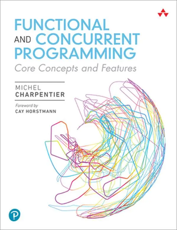 USED-Functional and Concurrent Programming: Core Concepts and Features by Charpentier, Michel (Paperback)