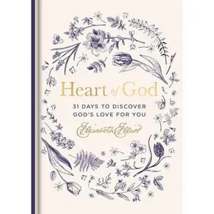 USED-Heart of God: 31 Days to Discover God's Love for You (a 31-Day Devotional) - The Perfect Mother's Day Gift for Christian Moms by Elliot, Elisabeth (Hardcover)