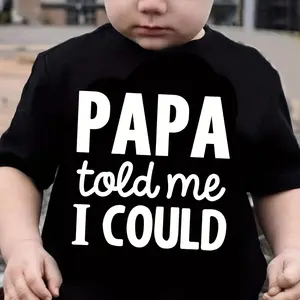 PAPA TOLD ME I COULD Print Boy's T-shirt, Kids Casual Short Sleeve Comfy Summer Clothes
