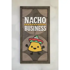 Kitchen Sign "Nacho Business" 3D Layered Wood Wall Art – Laser Cut Decor