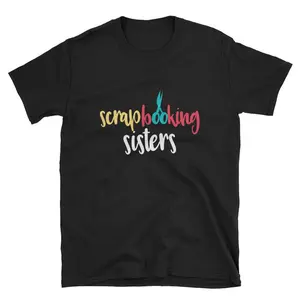 Scrapbook Shirt, Scrapbooker Gift, Scrapbook, Crafting Shirt, Scrapbooker Shirt, Scrapbooking Tee, Scrapbook Life, Scrapbooking Sisters