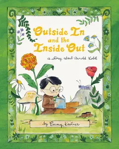 USED-Outside in and the Inside Out: A Story about Arnold Lobel by Kastner, Emmy (Hardcover)