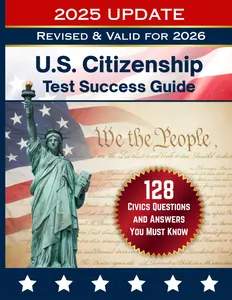 128 Civics Questions and Answers for the U.S. Citizenship Test (2025 Edition): Official USCIS Study Guide with All 128 Questions, Answers, and Test Day Tips for the Naturalization Interview Paperback