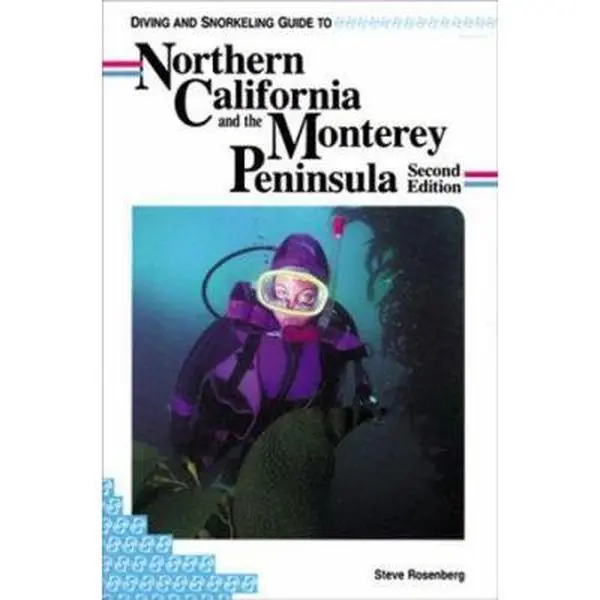 USED-Diving and Snorkeling Guide to Northern California and the Monterey Peninsula by Steve Rosenberg (Paperback)