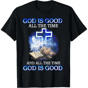 God Is Good All The Time T-Shirt