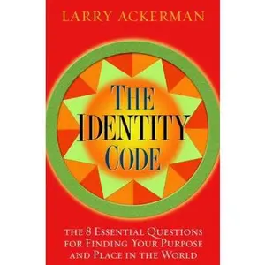 USED Book - The Identity Code: The 8 Essential Questions for Finding Your Purpose and Place in the World by Laurence Ackerman (Hardcover) - english
