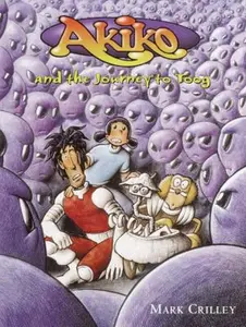 USED-Akiko and the Journey to Toog by Mark Crilley (Hardcover)