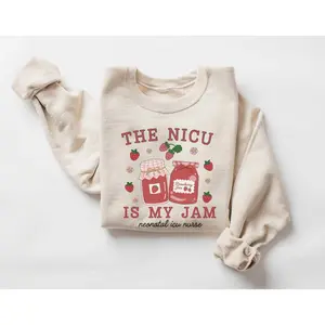 NICU Nurse T-Shirt Or Sweatshirt, The NICU Is My Jam Work  Neonatal ICU Nurse shirt, Neonatal Intensive Care Unit Rn • Nicu Nurse shirt Cotton Crewneck