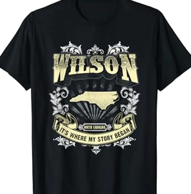 Wilson North Carolina, It's Where My Story Began T-Shirt YXD