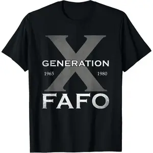Generation X Funny FAFO 60s 70s Gen-Xers Sarcastic Gen